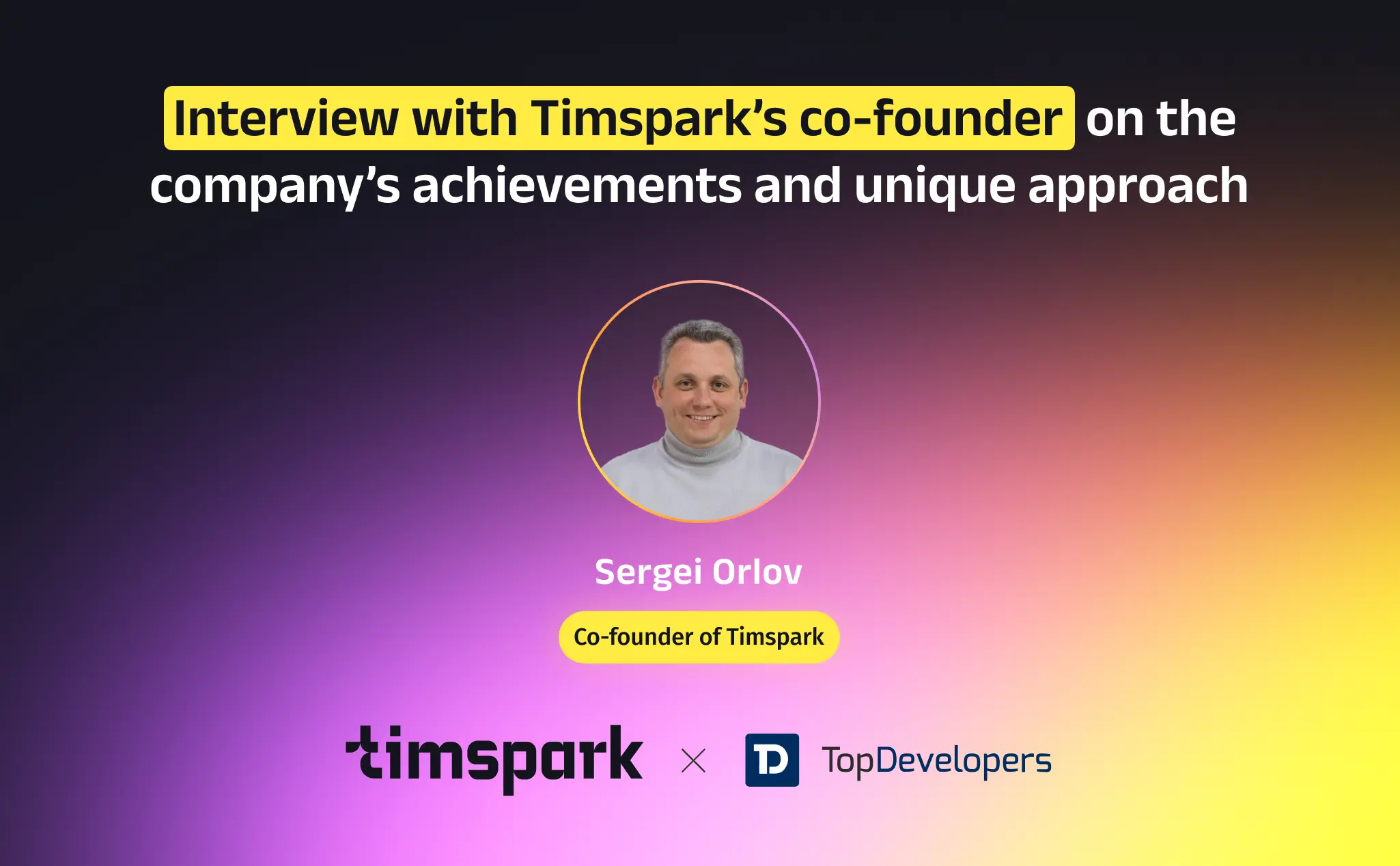 TopDevelopers Spotlight: Interview with Sergey Orlov