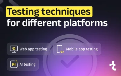 From Bugs to Brilliance: Testing Techniques to Keep Your Mobile, Web, and AI Apps on Point