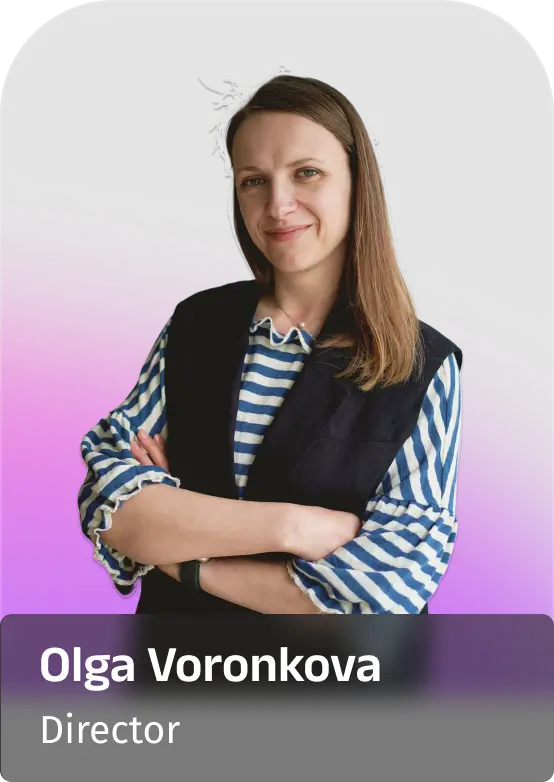 Olga Voronkova, Director 