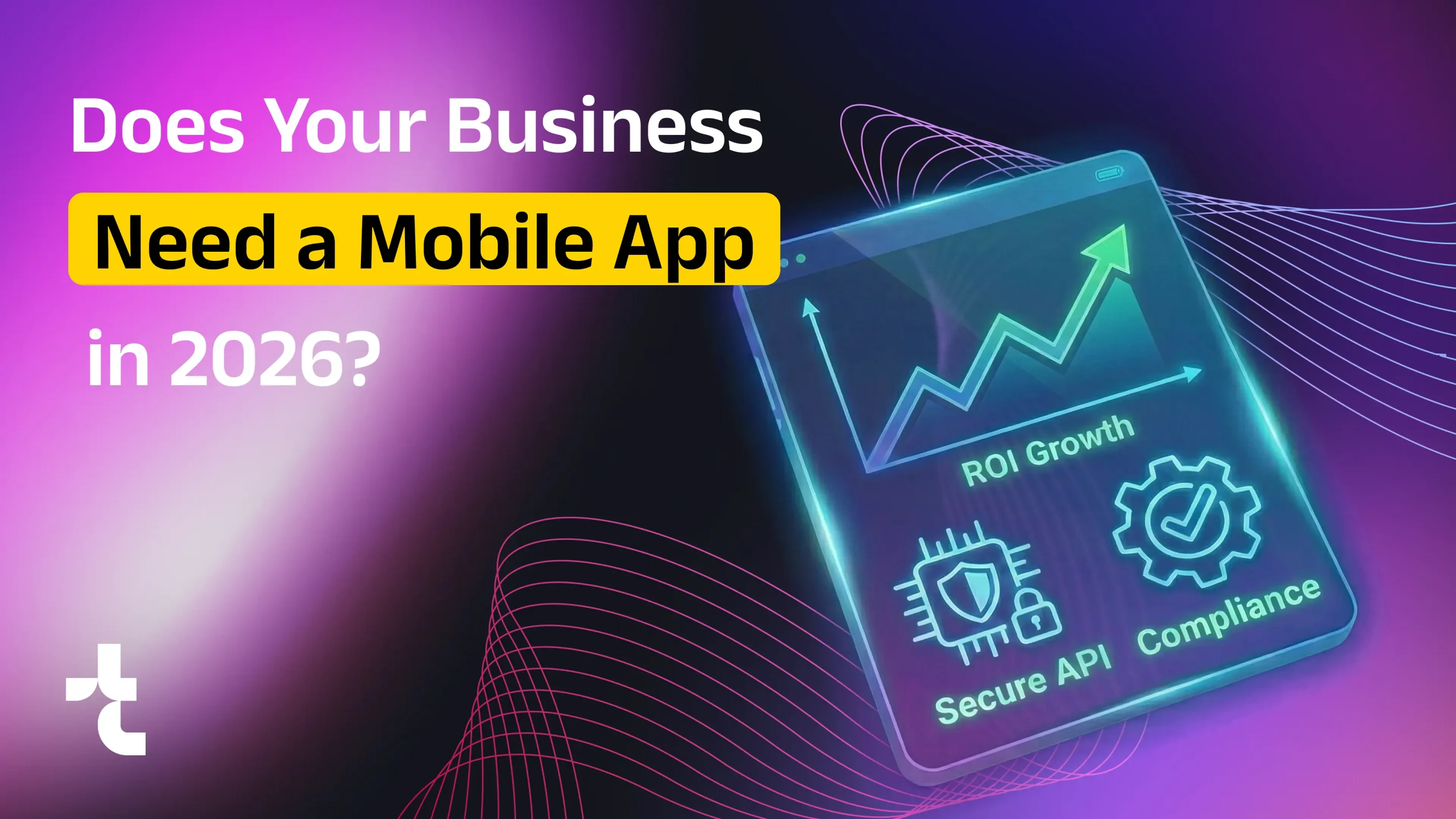 Does Your Business Need a Mobile App in 2026?